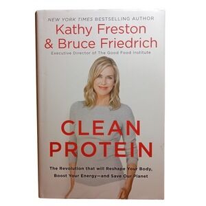 Clean Protein Hardcover Book Kathy Freston Bruce‎ Friedrich SKUH010